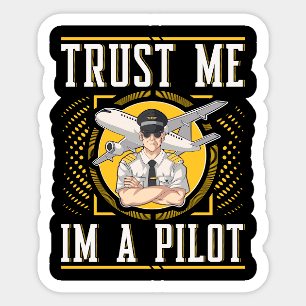 Pilots Gift Trust Me Im A Pilot Aviation Funny Airplane Sticker by Humbas Fun Shirts